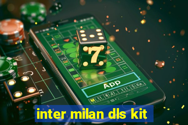 inter milan dls kit